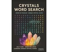 CRYSTALS WORD SEARCH: “Word Search Puzzle Book of Crystals and Gemstones (6x9 inches, 110 pages): 50+ Puzzles for Adults, Teens, Gifts| Self-Care, ... Healing, and Inner Peace Through Puzzle Play”