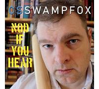 Cs Swampfox - Nod If You Hear