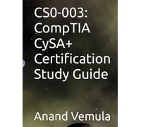 CS0-003: CompTIA CySA+ Certification Study Guide