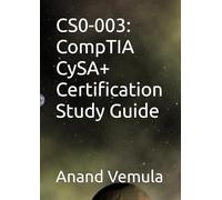 CS0-003: CompTIA CySA+ Certification Study Guide