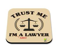 CS001 Trust Me I'm Almost A Lawyer Novelty Funny Coffee Tea Drink Gift Glossy MDF Wooden CoasterNovelty Funny Coffee Tea Drink Gift Glossy MDF Wooden Coaster