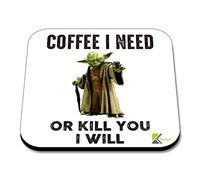CS097 Coffee i need or kill you i will Novelty Funny Coffee Tea Drink Gift Glossy MDF Wooden Coaster Humorous Geek Gift for Colleague, Men, Women - Secret Santa, Birthday Present