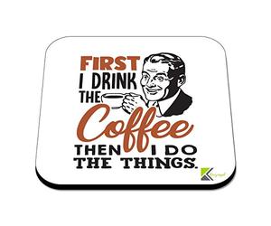 CS361 First i Drink the Coffee Then i do the Things Novelty Funny Coffee Tea Drink Gift Glossy MDF Wooden Coaster