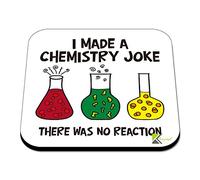 CS410 I made a chemistry joke, there was no reaction Novelty Funny Coffee Tea Drink Gift Glossy MDF Wooden Coaster Mug Mat Geek Gift for Teacher, Scientist, Student
