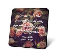 CS771 Sarcasm is the Lowest Form of wit, but the Highest Form of Intelligence. - Oscar Wilde (1854-1900) Novelty Funny Coffee Tea Drink Gift Glossy MDF Wooden Coaster