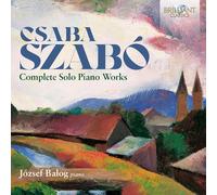 Csaba Szabó Csaba Szabó: Complete Solo Piano Works (CD) Album