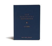 CSB Scripture Notebook, 1-3 John: Read. Reflect. Respond.
