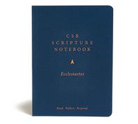 CSB Scripture Notebook, Ecclesiastes: Read. Reflect. Respond.