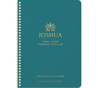 CSB Scripture Notebook, Joshua: Jen Wilkin Edition: Jen Wilkin Edition: Every Good Promise Fulfilled