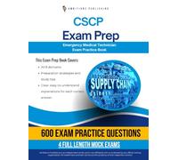 CSCP Exam Prep: Test Prep Book for the Certified Supply Chain Professional Exam with 600 Practice Questions, 4 Mock Tests, Explanations, and Study Tips