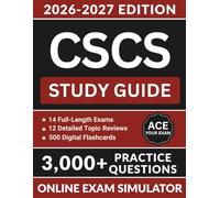 CSCS Study Guide 2026-2027: Certified Strength & Conditioning Specialist Exam with 3,000+ Practice Questions, 14 Full-Length Simulations, and 500 Digital Flashcards