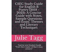 CSEC Study Guide for English B Poetry (2018 - 2023): A Concise Guide with Notes, Sample Questions and Essay, Themes and Literary Techniques: - ... B) Study Guide for CSEC Series (2018 - 2028))