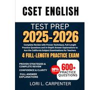 CSET English Test Prep 2025-2026: Complete Review with Proven Technique, Full-Length Practice Questions and In-Depth Answer Explanations to Ace the California Subject Examinations for Teachers