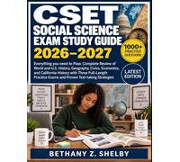 CSET Social Science Exam Study Guide 2026-2027: Everything you need to Pass: Complete Review of World and U.S. History, Geography, Civics, Economics, ... Exams and Proven Test-taking Strategies