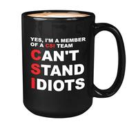 CSI Coffee Mug 11oz Black - Member Of A CSI - Funn Sarcastics Inappropriate Investigation Criminal Forensic Science Lab Criminology
