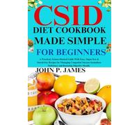 CSID DIET COOKBOOK MADE SIMPLE FOR BEGINNERS