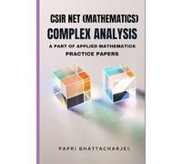 CSIR NET (MATHEMATICS) COMPLEX ANALYSIS: A PART OF APPLIED MATHEMATICS PRACTICE PAPERS