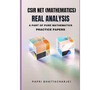 CSIR NET (MATHEMATICS) REAL ANALYSIS: A PART OF PURE MATHEMATICS PRACTICE PAPERS