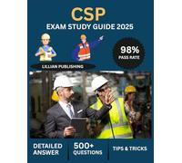 CSP Exam Study Guide 2025: Comprehensive Test Prep with Practice Questions, Safety Management Systems, and Risk Assessment for Certified Safety Professional Success