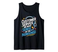 CSR Agent, Customer Service We Make Sense of the Nonsense Tank Top