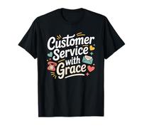 CSR Call Center Agent, Customer Service with Grace T-Shirt