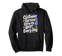 CSR Call Center, Customer Service Doing My Best Every Day Pullover Hoodie