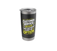 CSR, Customer Service Because Just Calm Down Not an Option Stainless Steel Insulated Tumbler