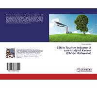 CSR in Tourism Industry: A case study of Kasane (Chobe, Botswana)