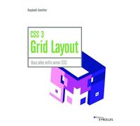 CSS 3 Grid Layout: Vous allez enfin aimer CSS