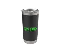 CSS Sucks Funny Web Developer Designer Website Coder Joke Stainless Steel Insulated Tumbler