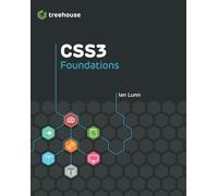 CSS3 Foundations (Treehouse Book Series)