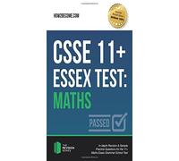 Csse 11+ Essex Test: Maths: In-depth Revision & Sample Practice Questions for the 11+ Maths Essex Grammar School Test.