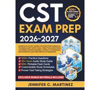CST Exam Prep 2026-2027: Complete Study Guide for Certified Surgical Technologist with 1200+ Practice Questions Covering OR Procedures, Sterile Techniques, Instrumentation and NBSTSA Standards