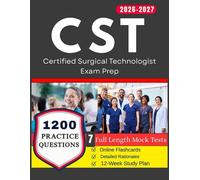 CST Study Guide 2026-2027: 1200 Practice Questions, 7 Full Length Mock Tests and Detailed Rationales for the Certified Surgical Technologist Exam Prep