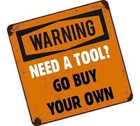 CT Design Need A Tool ? Go Buy Your Own Funny Tool Box Toolbox Chest Vinyl Car Sticker Decal Vinyl 100x100mm approx.