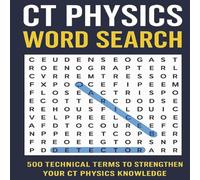 CT Physics Word Search: Learn Computed Tomography Through Engaging Word Search Puzzles (Healthcare Workers Word Search)