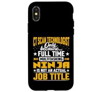 CT Scan Technologist Job Title - Funny CT Scan Technician Case for iPhone X/XS