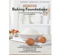 CTE-2100: Baking Foundations: B&W Workbook (no answer keys, no lecture notes) (Culinary, Baking, & Hospitality (CTE))