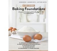 CTE-2100: Baking Foundations: Full B&W Workbook with Answer Keys & Lecture Notes (Culinary, Baking, & Hospitality (CTE))