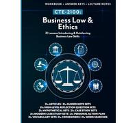 CTE-2100: Business Law & Ethics: Full Workbook with Answer Keys & Lecture Notes (B&W) (CTE Business & Entrepreneurship)