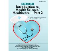 CTE-2100: Introduction to Health Science/Healthcare - Part 2: Workbook Only (B/W) (CTE-2100 Medical Arts)