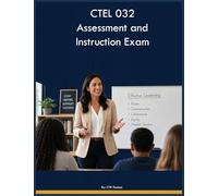 CTEL 032 Assessment and Instruction Exam