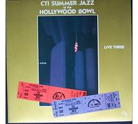 CTI All-Stars - CTI Summer Jazz At The Hollywood Bowl Live Three