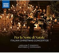 Cto Copenhagen/Mortensen - Per la Notte di Natale - Italian Christmas Concertos: Arcangelo Corelli: Concerto Grosso in G minor, Op. 6, No. 8, Giuse
