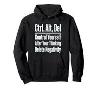 Ctrl Alt Del Control Yourself Delete Negativity Pullover Hoodie