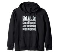 Ctrl Alt Del Control Yourself Delete Negativity Zip Hoodie