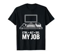 Ctrl Alt Del My Job Computer Humor T-Shirt