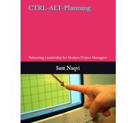 CTRL-ALT-Planning: Rebooting Leadership for Modern Project Managers