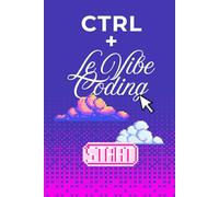 Ctrl + le vibe coding: Coding journal pour suivre ses projets avec l'intelligence artificielle