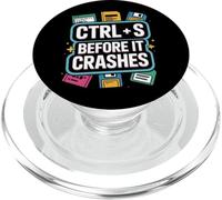 CTRL+S Before It Crashes - Funny IT Professional PopSockets PopGrip for MagSafe